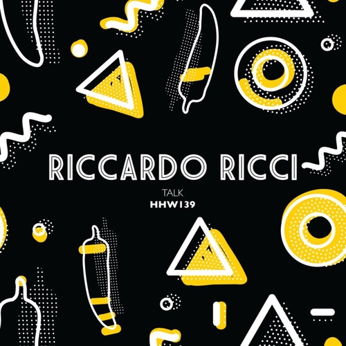 Riccardo Ricci - Talk (Extended Mix) [HHW139]